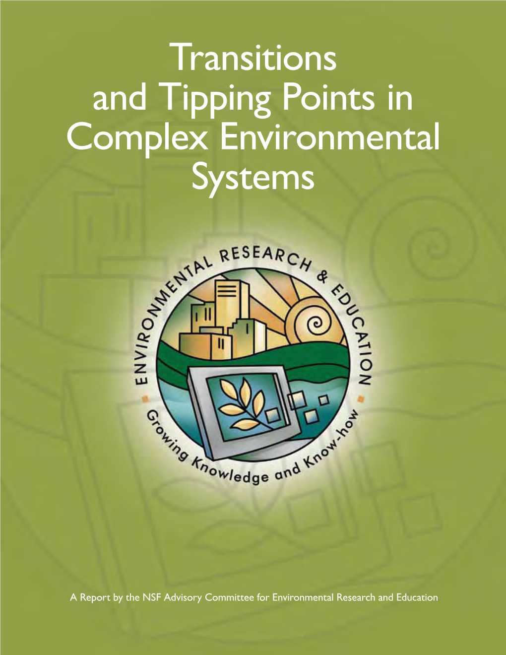 Transitions and Tipping Points in Complex Environmental Systems