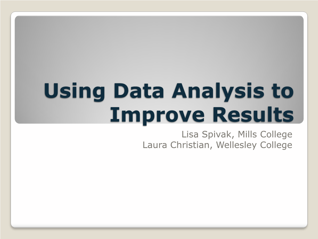 Using Data to Improve Results Challenges/Opportunities