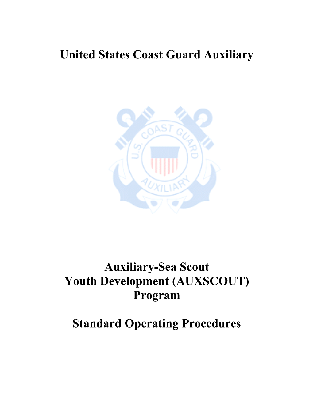 United States Coast Guard Auxiliary Auxiliary-Sea Scout Youth Development (AUXSCOUT) Program Standard Operating Procedures