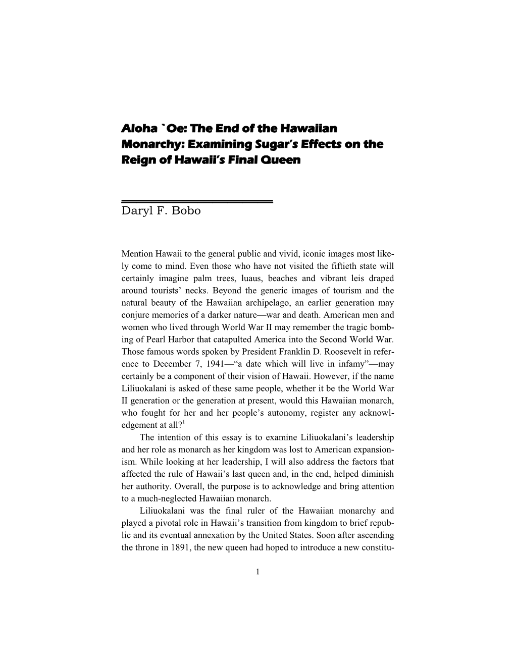 Aloha `Oe: the End of the Hawaiian Monarchy: Examining Sugar's