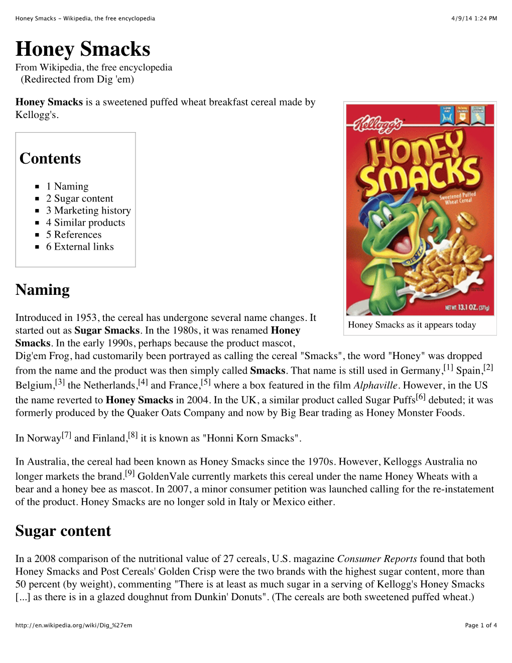 Honey Smacks - Wikipedia, the Free Encyclopedia 4/9/14 1:24 PM Honey Smacks from Wikipedia, the Free Encyclopedia (Redirected from Dig 'Em)