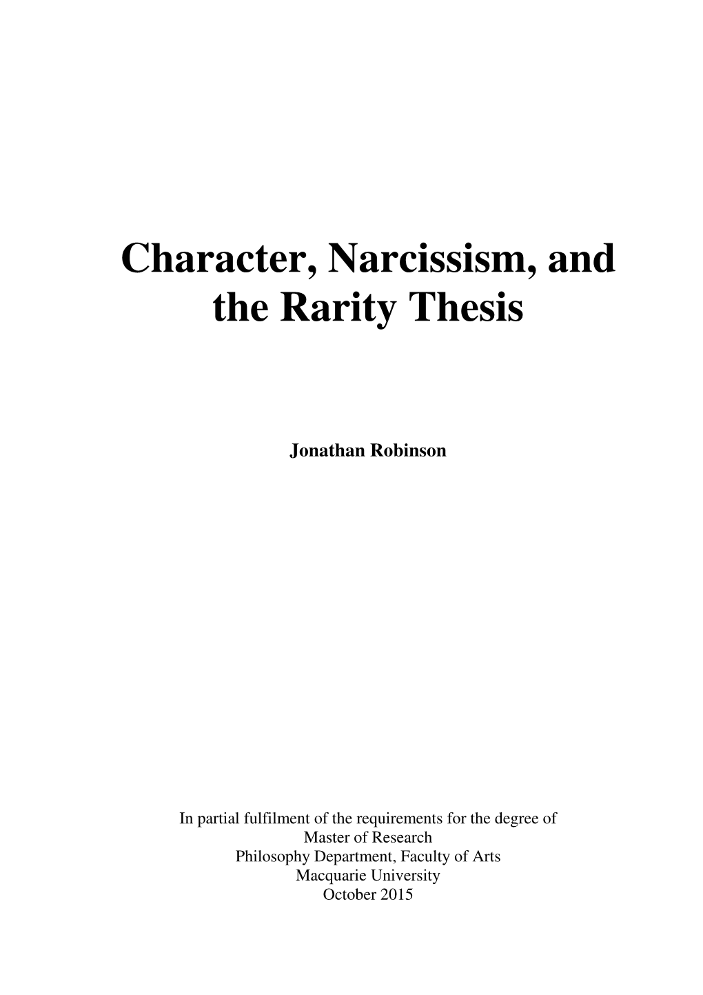 Character, Narcissism, and the Rarity Thesis
