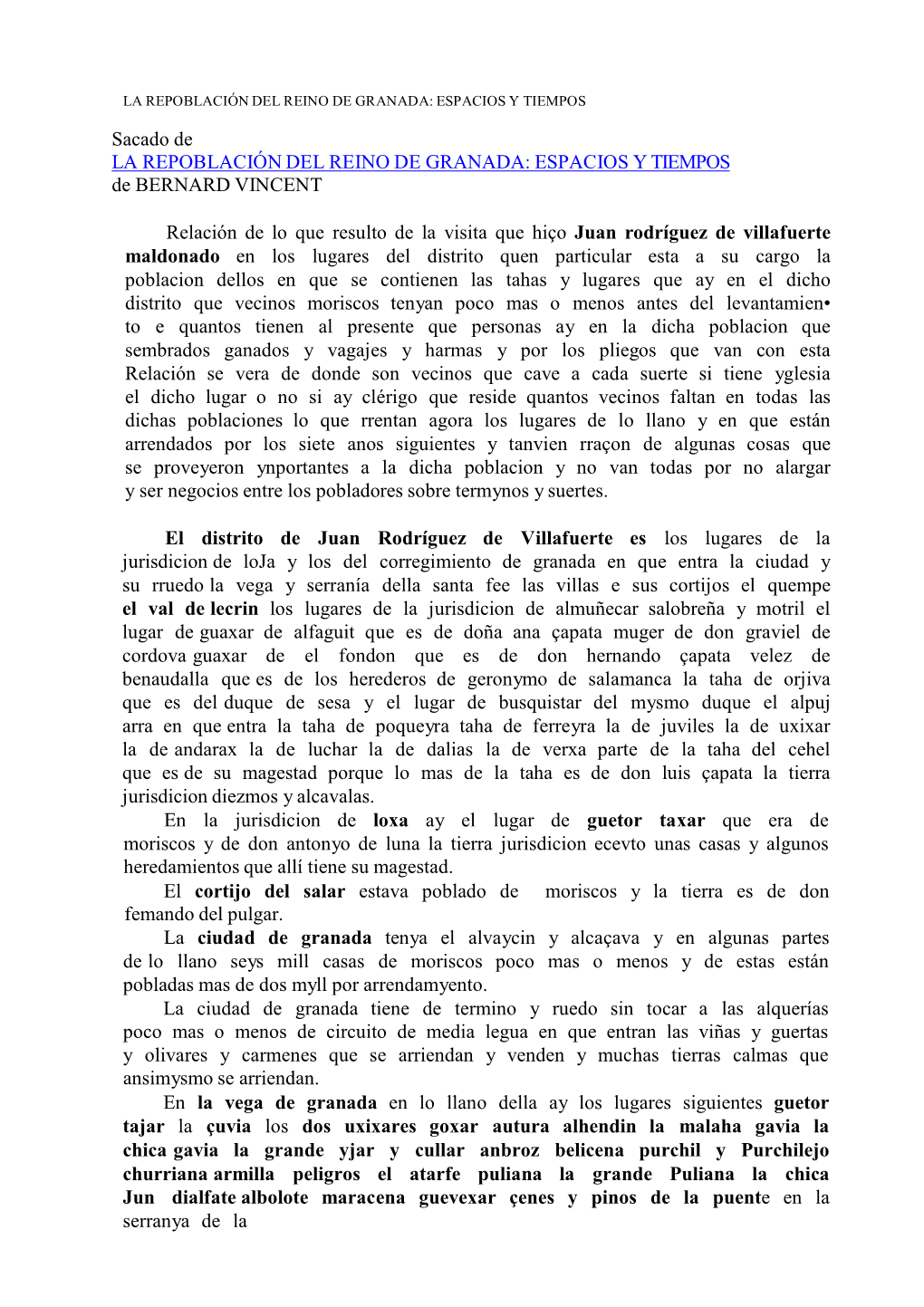 Sacado De LA REPOBLACIÓN DEL REINO DE GRANADA: ESPACIOS Y TIEMPOS De BERNARD VINCENT