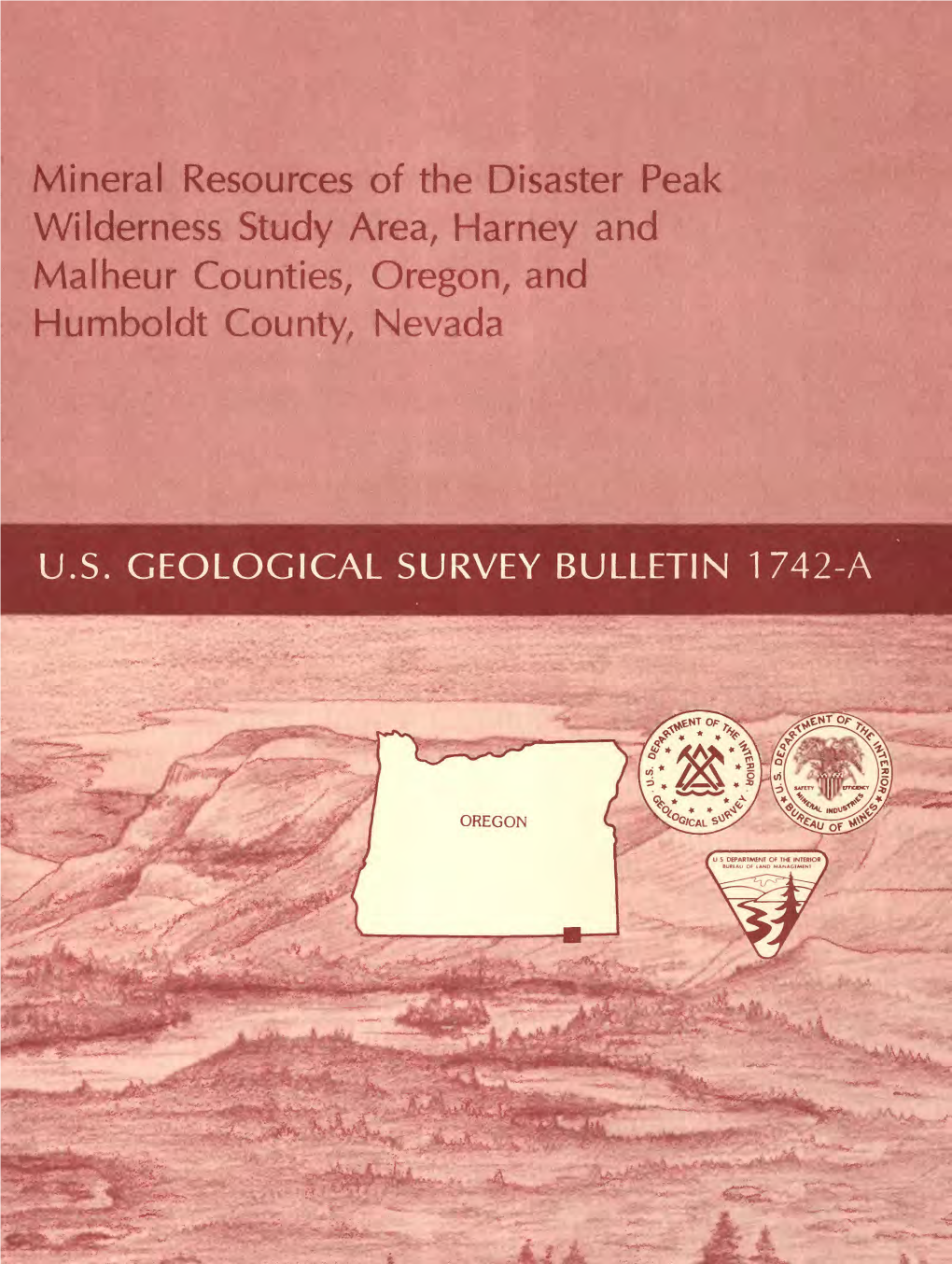Mineral Resources of the Disaster Peak Wilderness Study Area, Harney and Malheur Counties, Oregon, and Humboldt County, Nevada