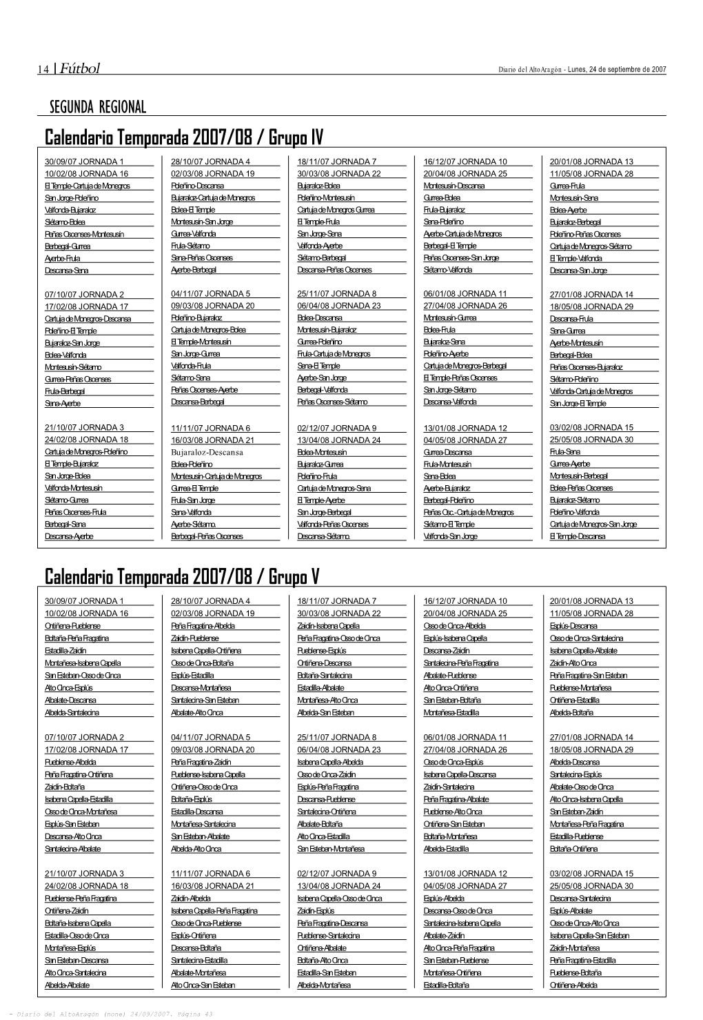 Calendario Temporada 2007/08 / Grupo IV Calendario Temporada