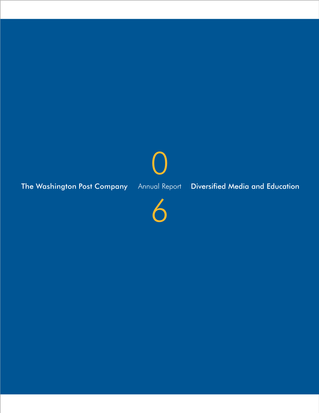 Annual Report the Washington Post Company Diversified Media And