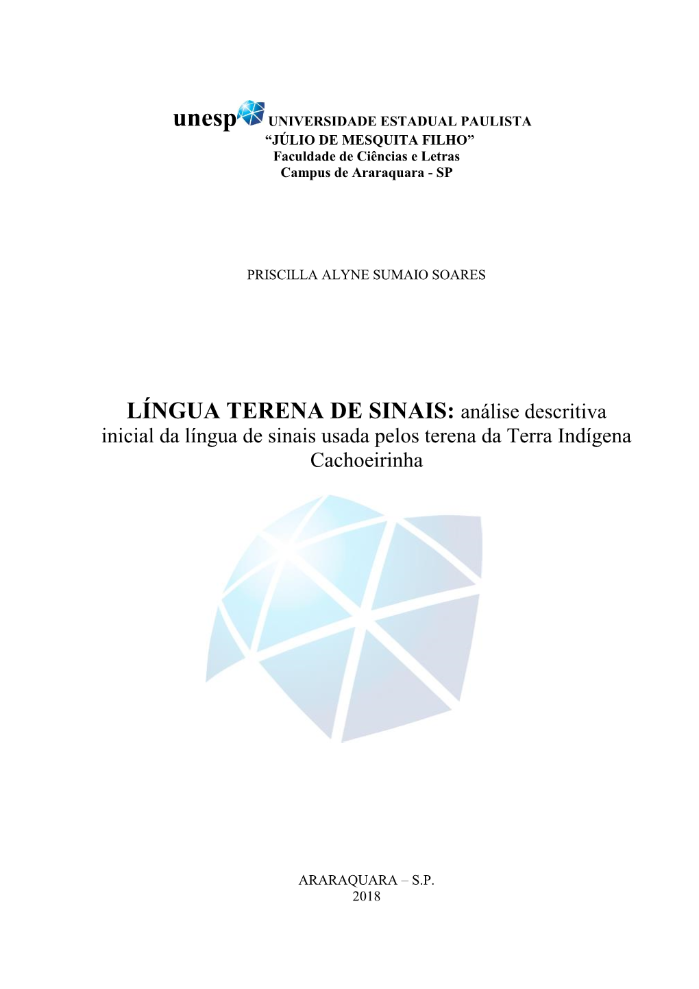 LÍNGUA TERENA DE SINAIS: Análise Descritiva Inicial Da Língua De Sinais Usada Pelos Terena Da Terra Indígena Cachoeirinha