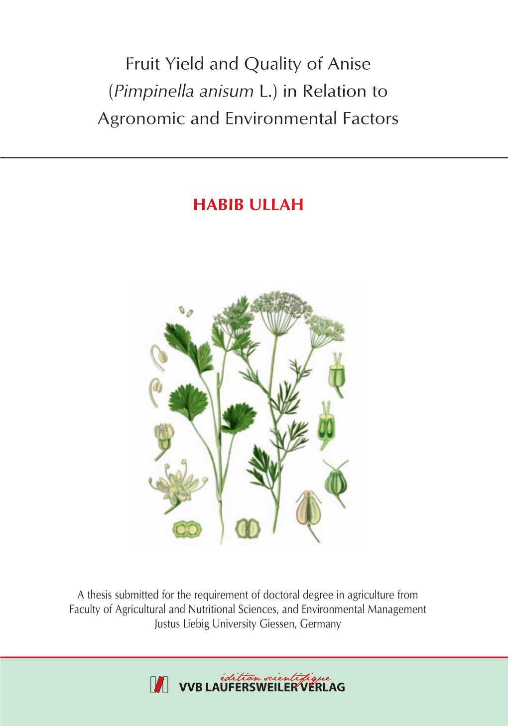 Fruit Yield and Quality of Anise (Pimpinella Anisum L.) in Relation to Agronomic and Environmental Factors