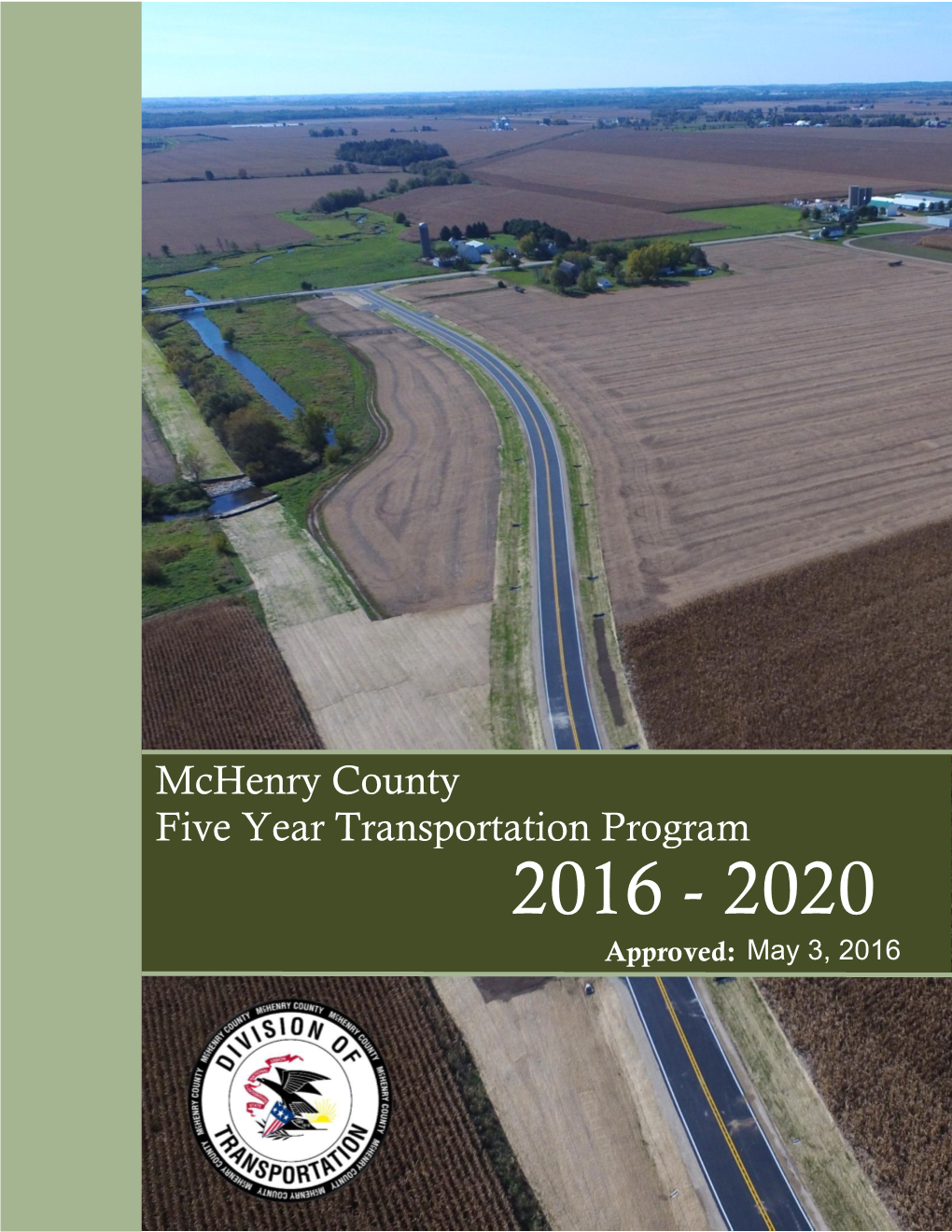 Mchenry County Five Year Transportation Program 2016 - 2020 Approved: May 3, 2016