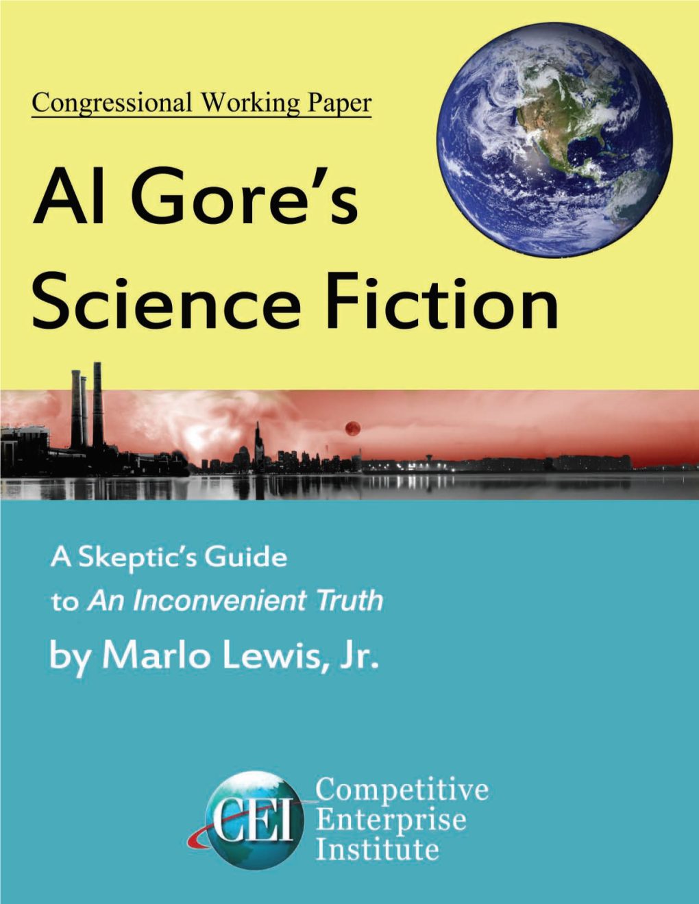 Al Gore's Science Fiction: a Skeptic's Guide to an Inconvenient Truth