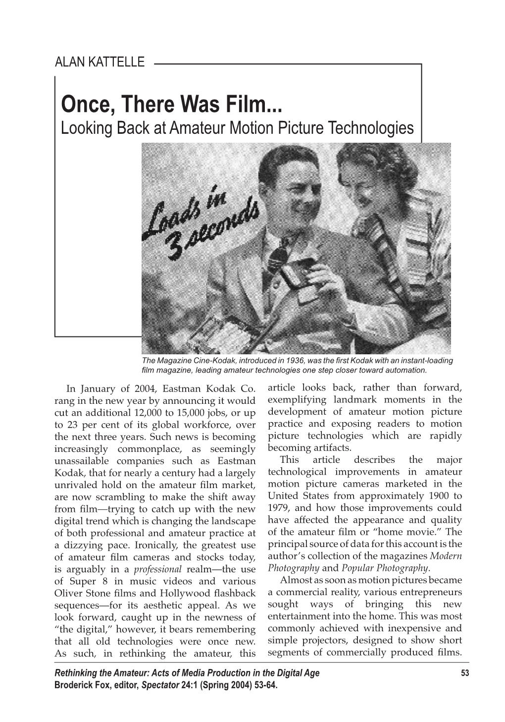 Once, There Was Film... Looking Back at Amateur Motion Picture Technologies