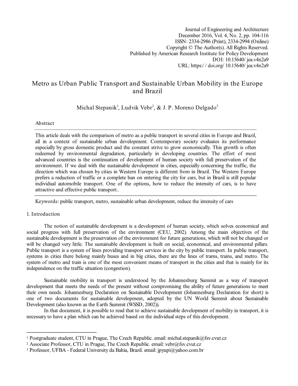 Metro As Urban Public Transport and Sustainable Urban Mobility in the Europe and Brazil