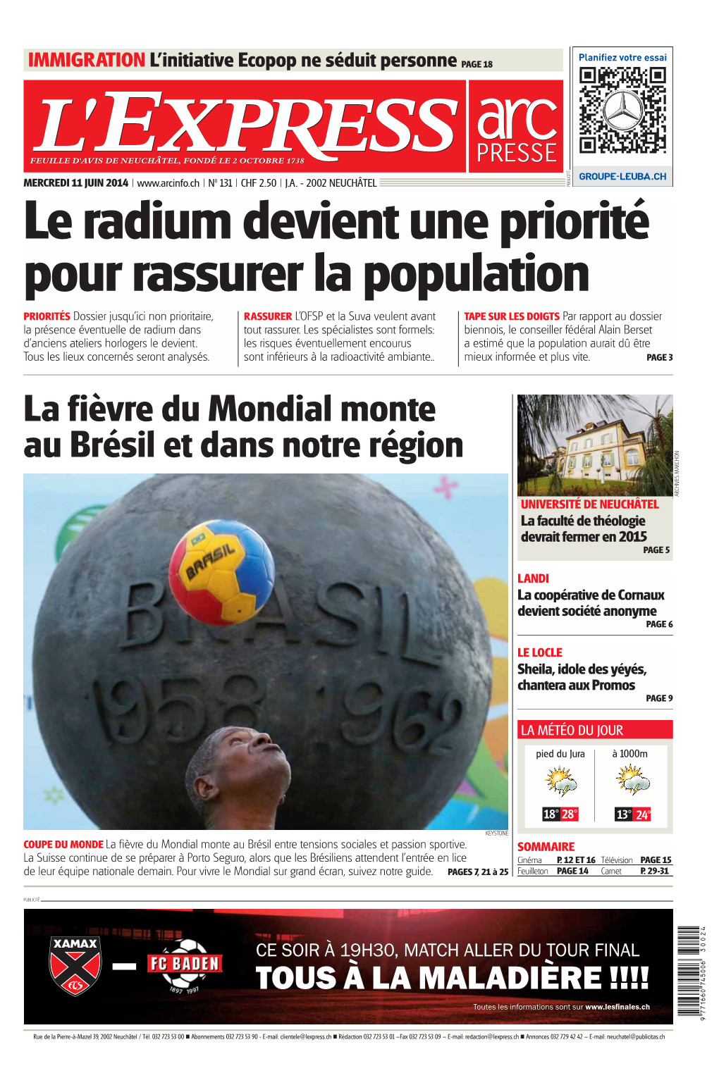 La Fièvre Du Mondial Monte Au Brésil Et Dans Notre Région ARCHIVES MARCHON UNIVERSITÉ DE NEUCHÂTEL La Faculté De Théologie Devrait Fermer En 2015 PAGE 5