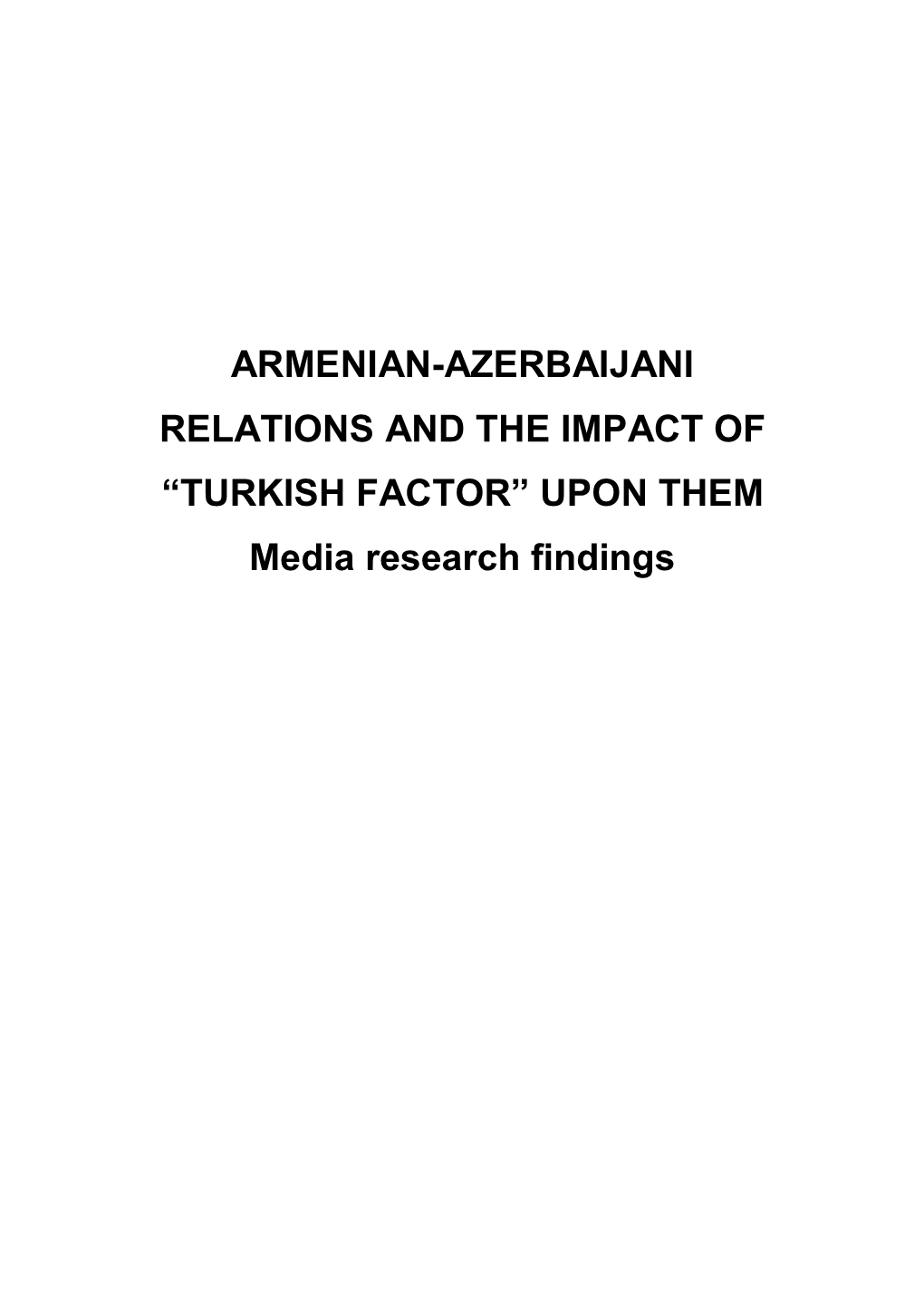Armenian-Azerbaijani Relations and the Impact of “Turkish Factor” Upon Them