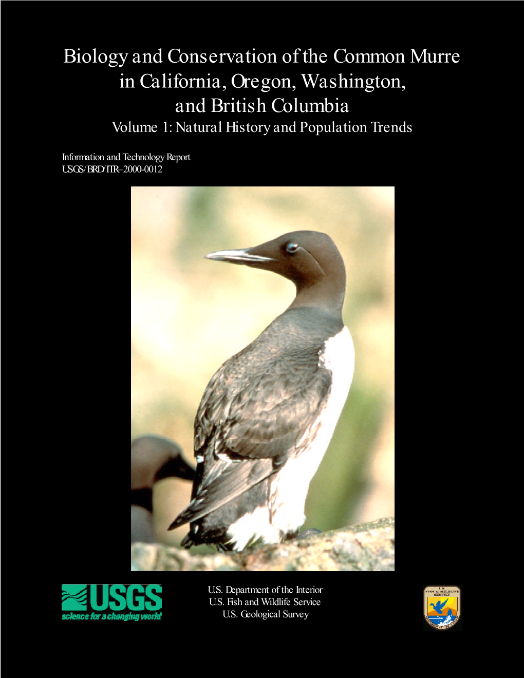 Biology and Conservation of the Common Murre in California, Oregon, Washington, and British Columbia Volume 1: Natural History and Population Trends