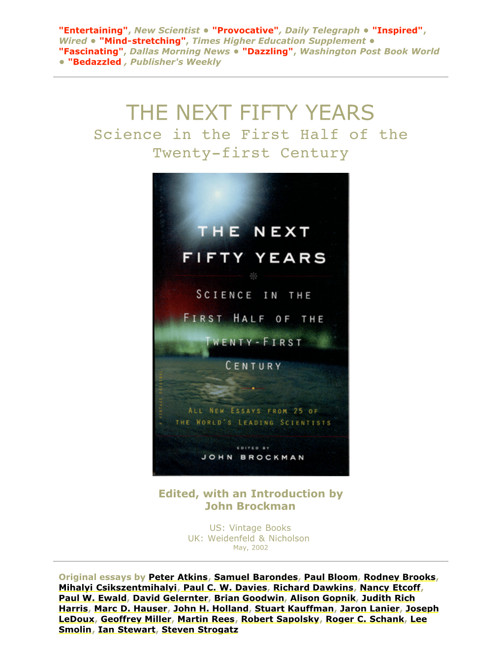 THE NEXT FIFTY YEARS Science in the First Half of the Twenty-First Century