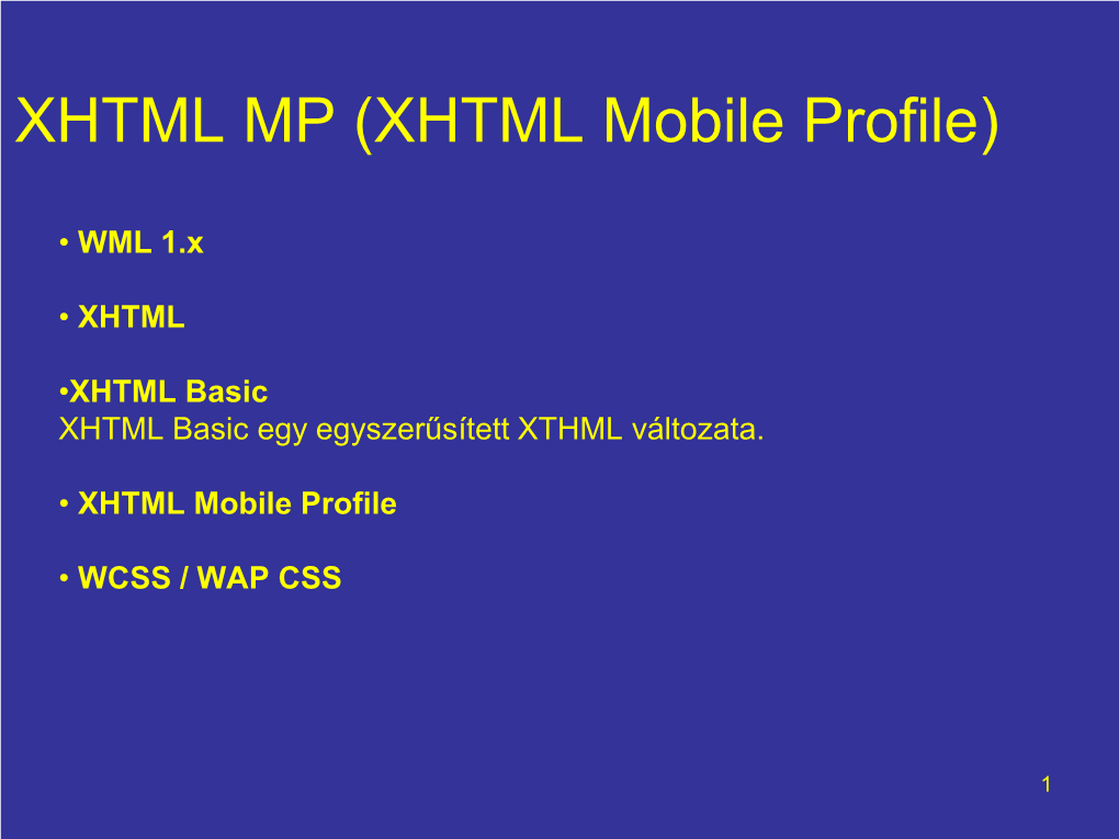 XHTML MP (XHTML Mobile Profile)