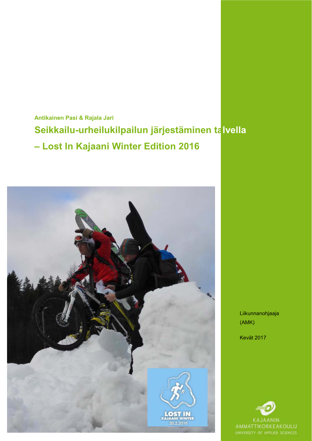 Seikkailu-Urheilukilpailun Järjestäminen Talvella – Lost in Kajaani Winter Edition 2016