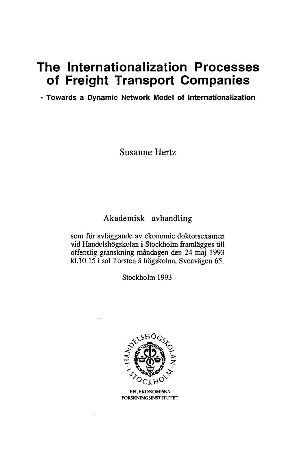 The Internationalization Processes of Freight Transport Companies - Towards a Dynamic Network Model of Internationalization