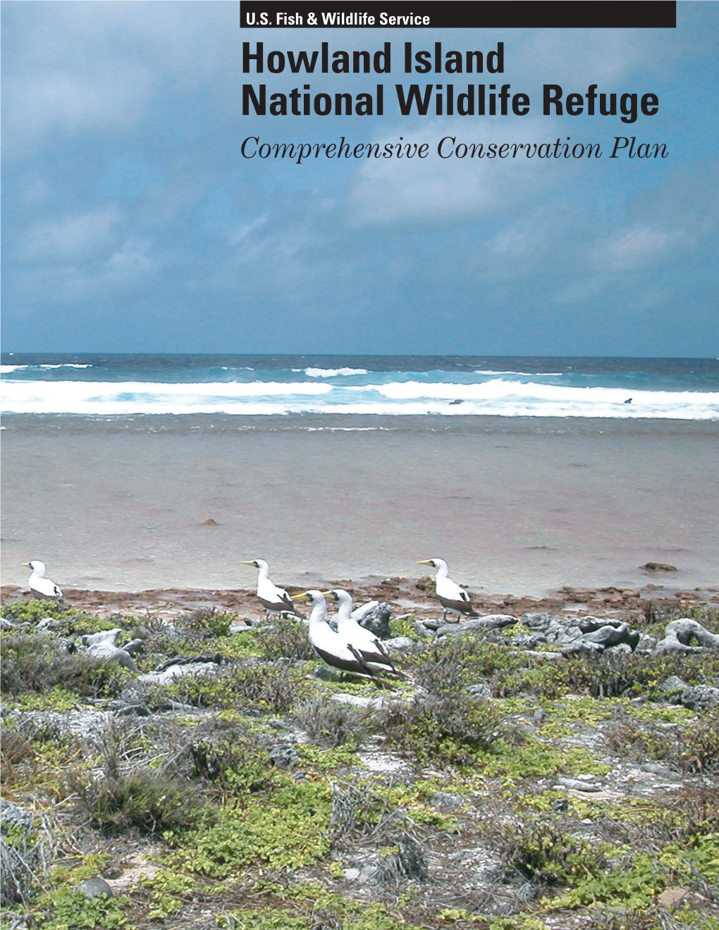 Howland Island National Wildlife Refuge Comprehensive Conservation Plan Conservation Comprehensive Howland Island National Wildlife Refuge U.S