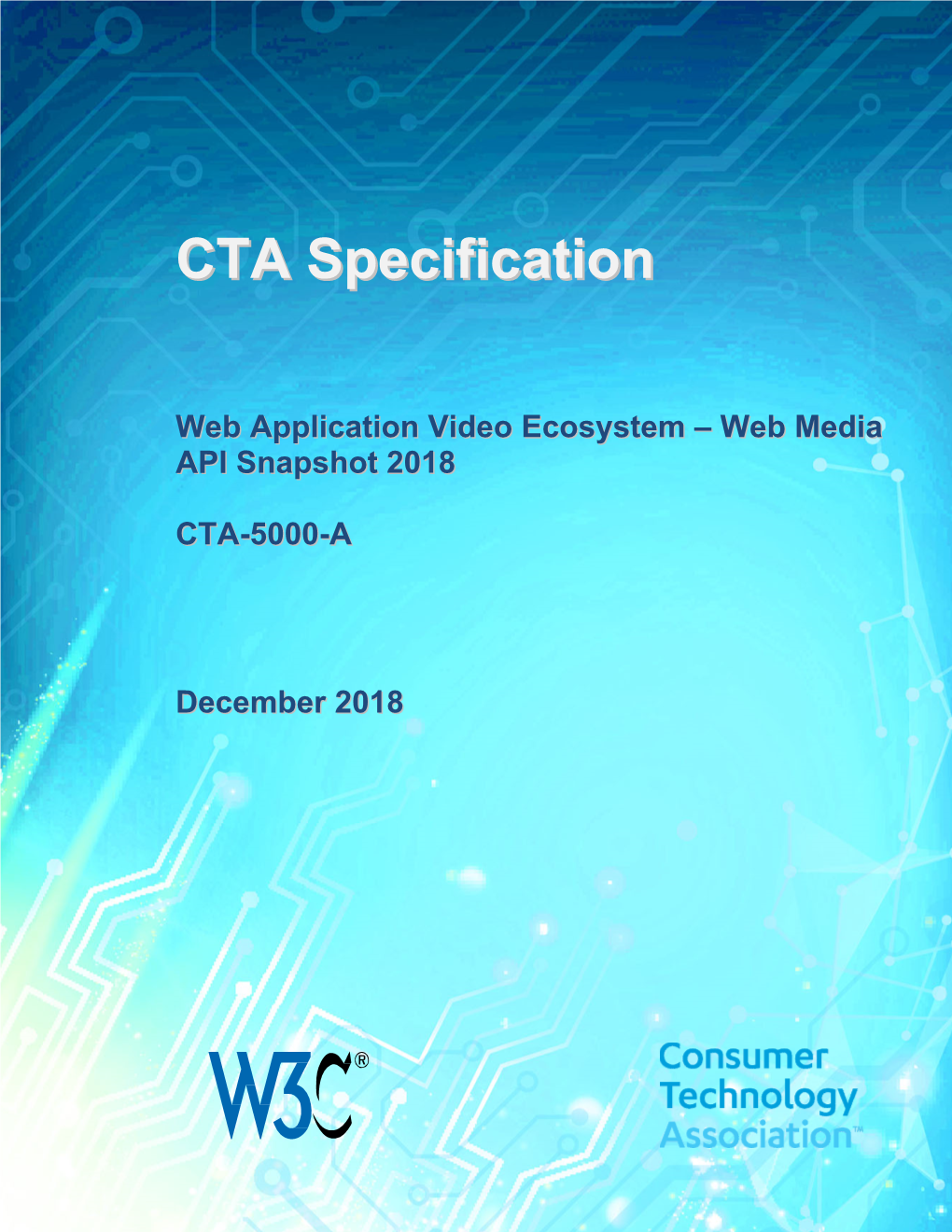 CTA Specification, CTA-5000-A) and W3C (As a Final Community Group Report), by Agreement Between the Two Organizations
