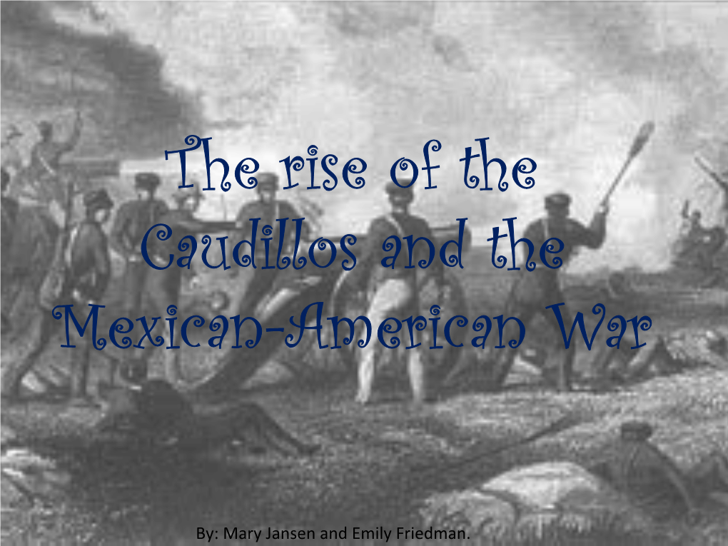 The Rise of the Caudillos and the Mexican-American War