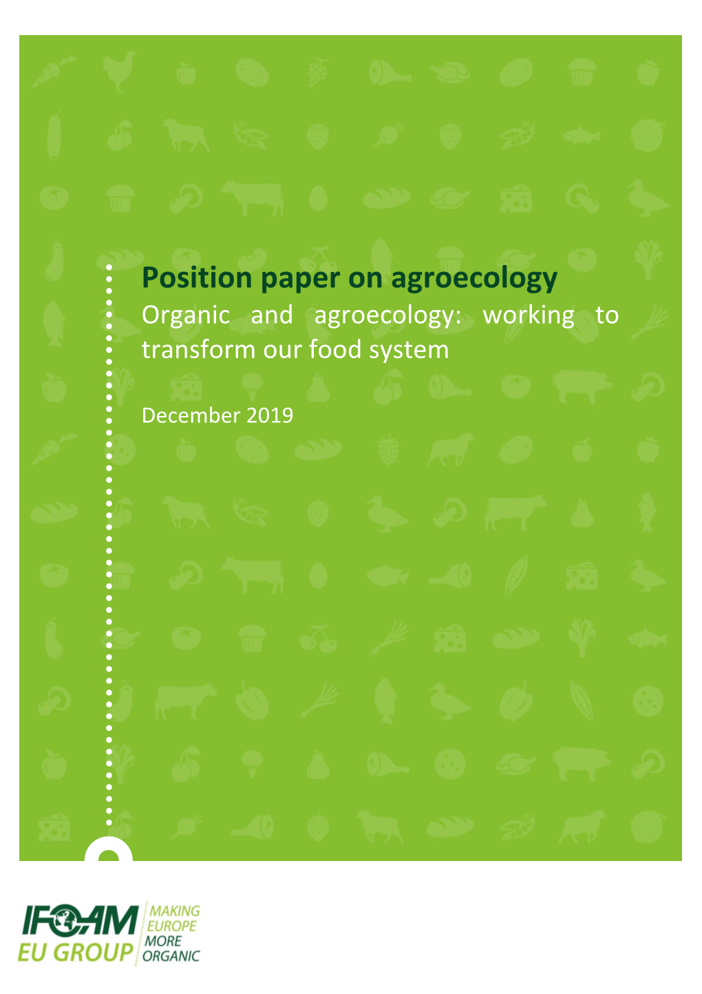 Position Paper on Agroecology Organic and Agroecology: Working to Transform Our Food System