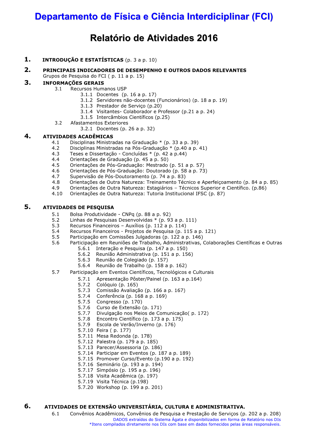 Departamento De Física E Ciência Interdiciplinar (FCI) Relatório De Atividades 2016