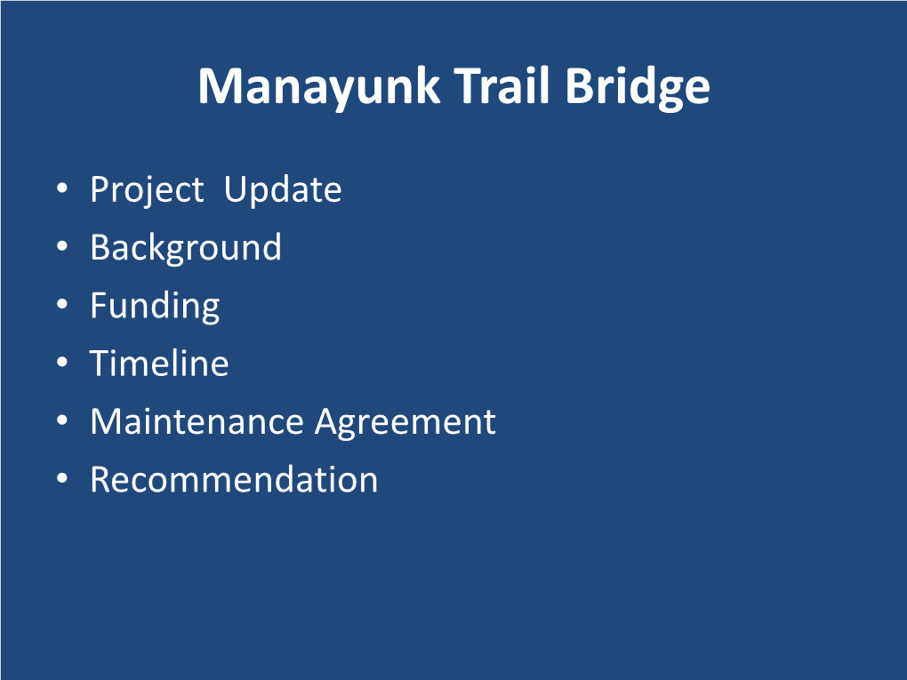 Manayunk Trail Bridge Presentation