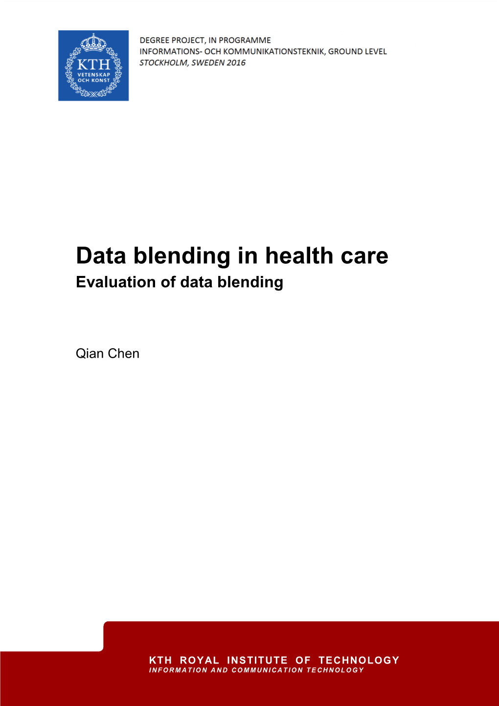 Data Blending in Health Care Evaluation of Data Blending