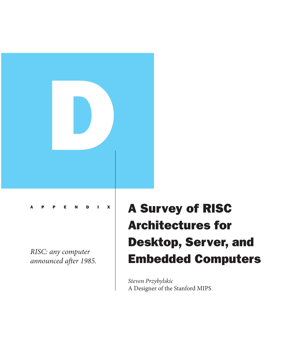 A Survey of RISC Architectures for Desktop, Server, and Embedded