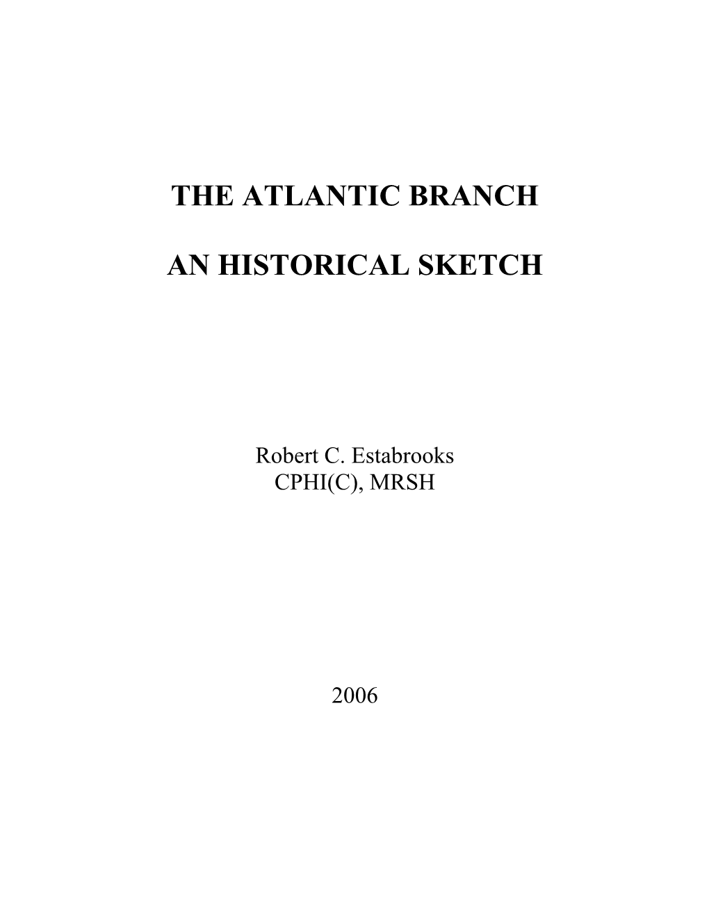 The Atlantic Branch an Historical Sketch