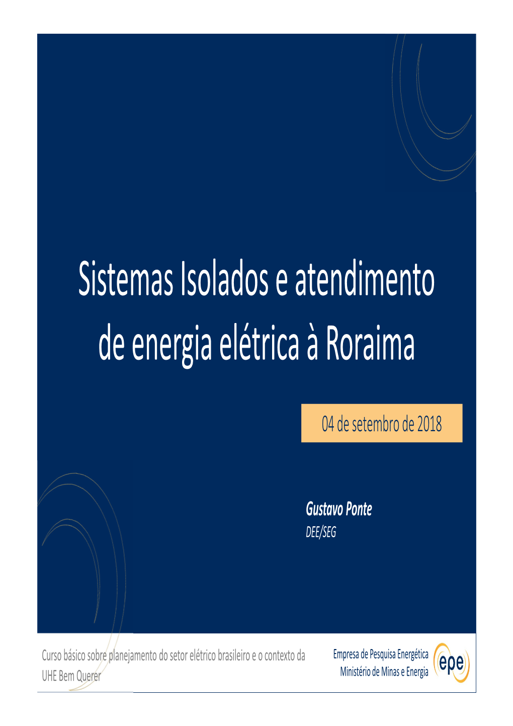 Sistemas Isolados E Atendimento De Energia Elétrica À Roraima