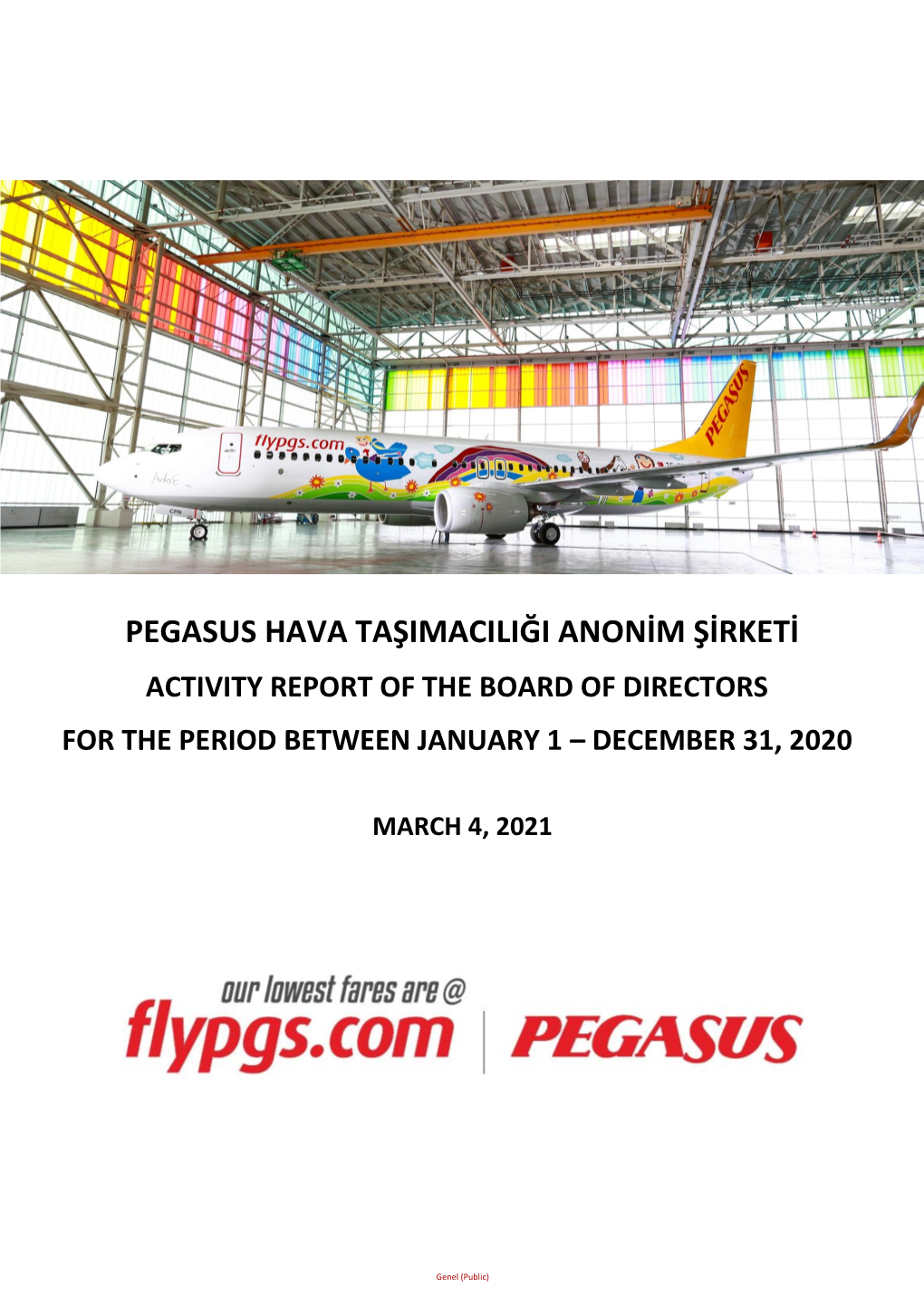 Pegasus Hava Taşimaciliği Anonim Şirketi Activity Report of the Board of Directors for the Period Between January 1 – December 31, 2020