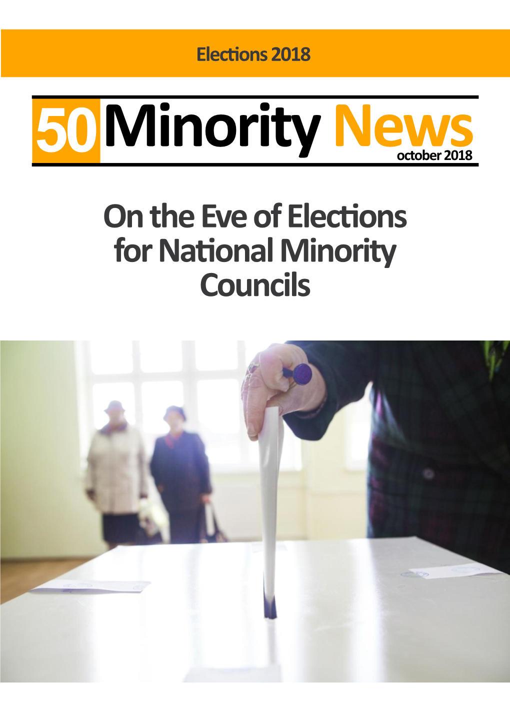 On the Eve of Elections for National Minority Councils CONTENT EDITORIAL 50