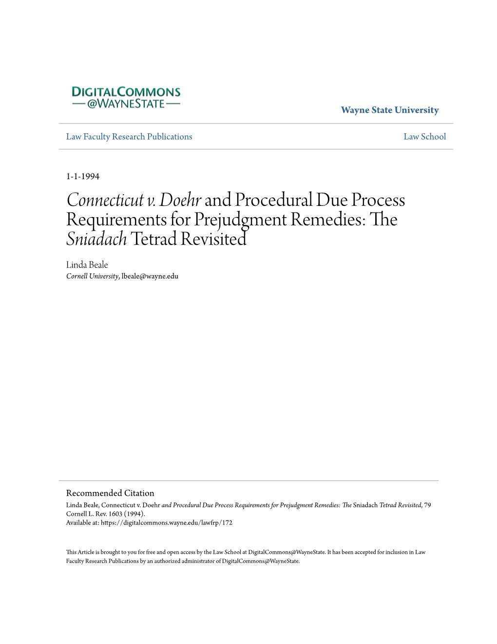 Connecticut V. Doehr and Procedural Due Process Requirements for Prejudgment Remedies: the Sniadach Tetrad Revisited Linda Beale Cornell University, Lbeale@Wayne.Edu