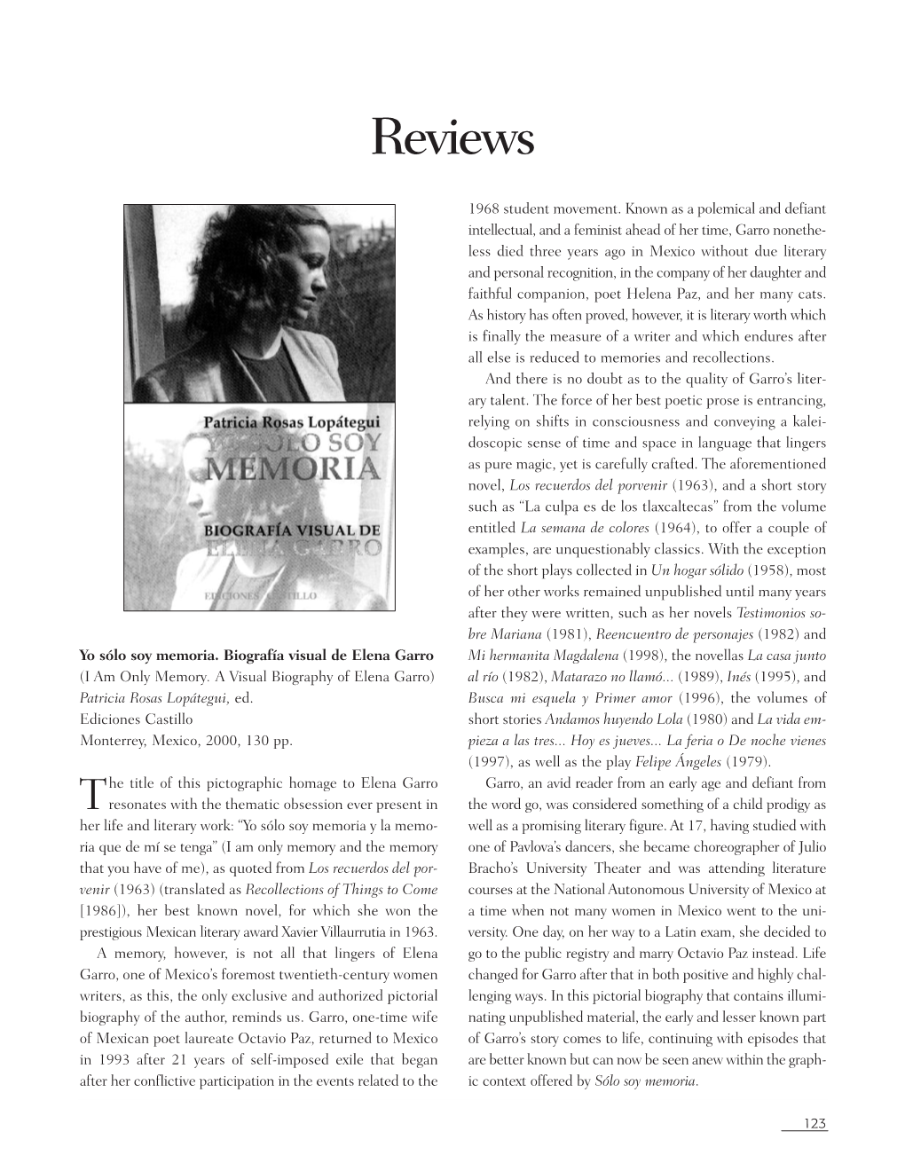 Yo Sólo Soy Memoria. Biografía Visual De Elena Garro Mi Hermanita Magdalena (1998), the Novellas La Casa Junto (I Am Only Memory