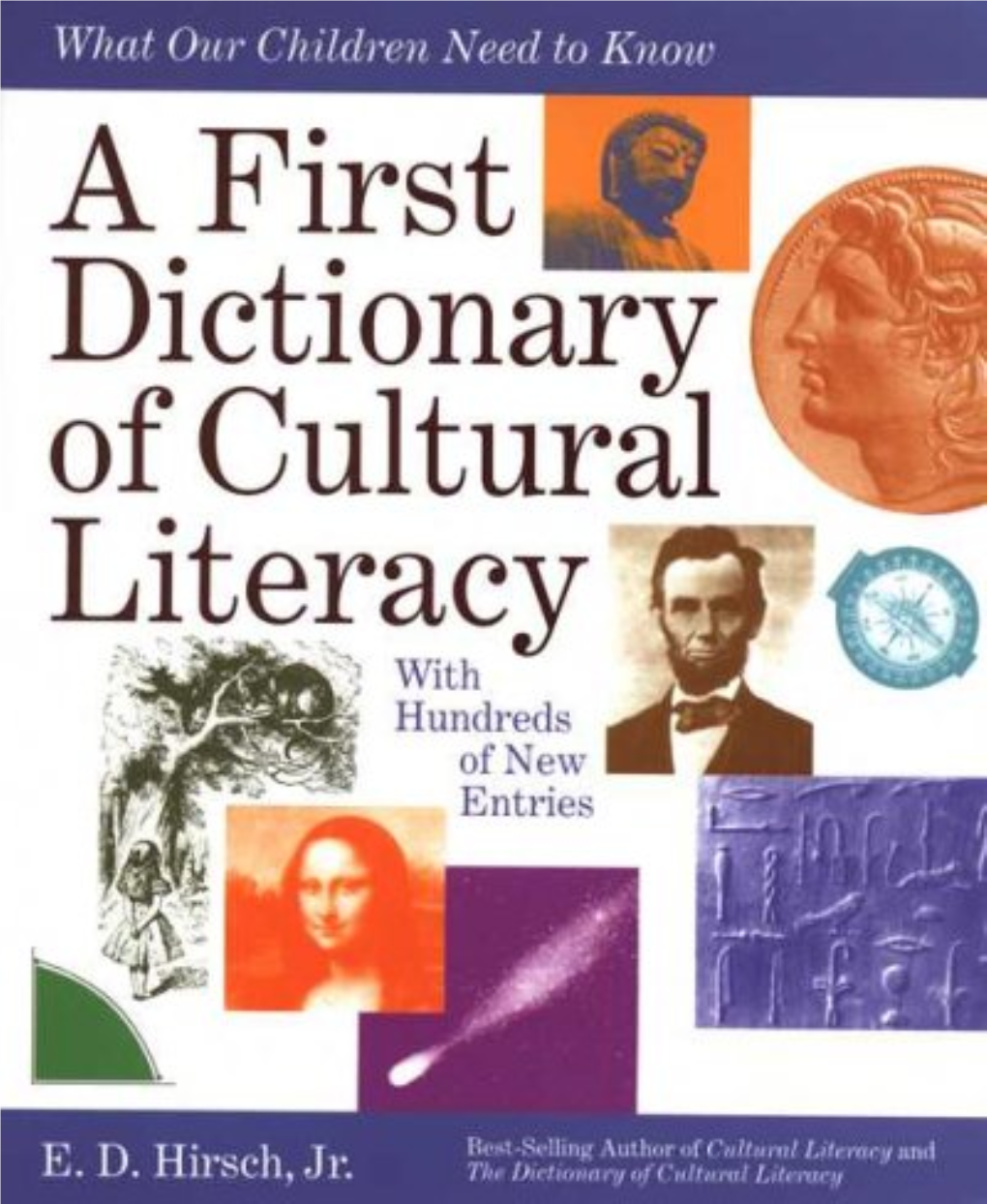 First Dictionary of Cultural Literacy What Our Children Need to Know
