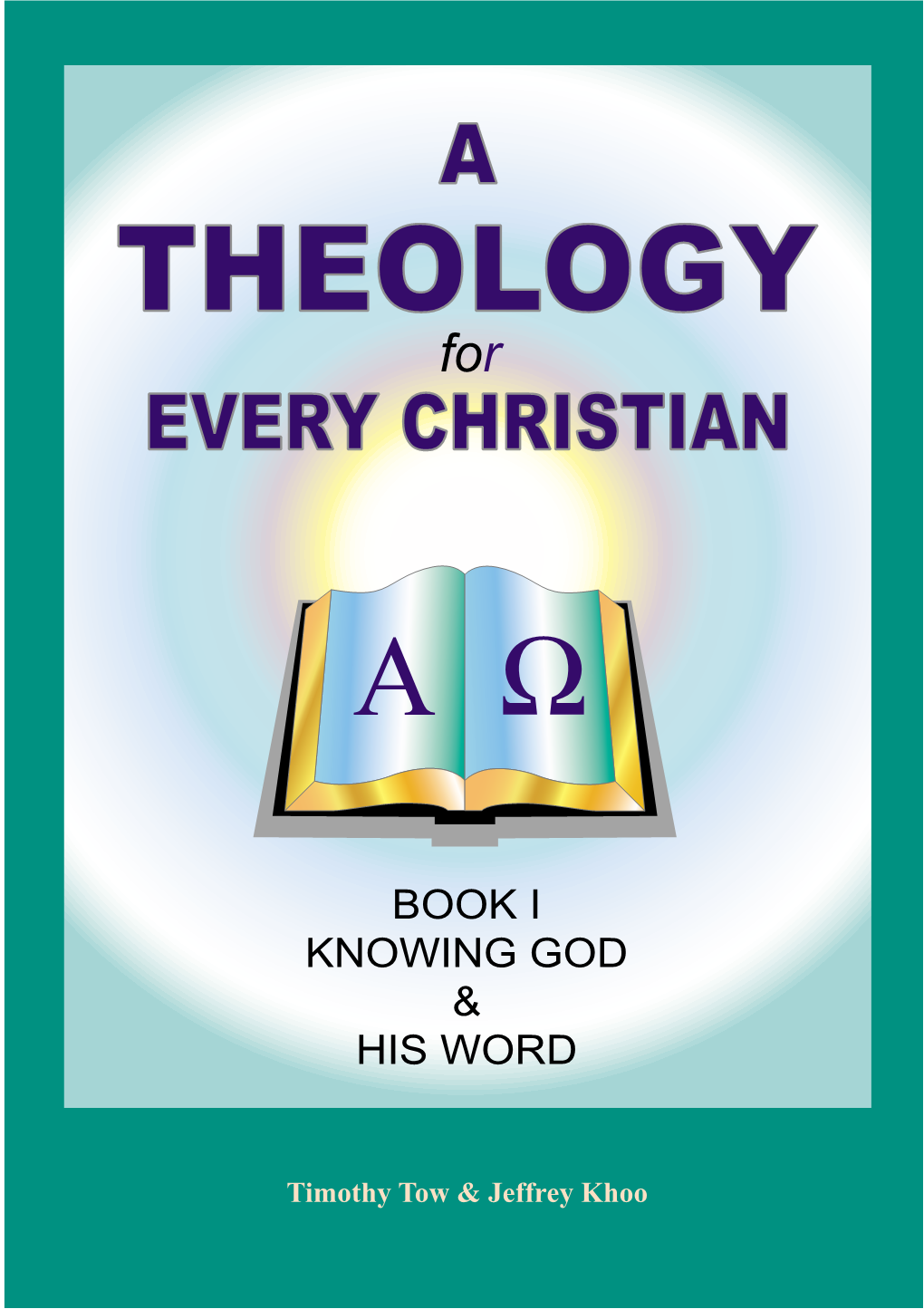 A THEOLOGY for EVERY CHRISTIAN