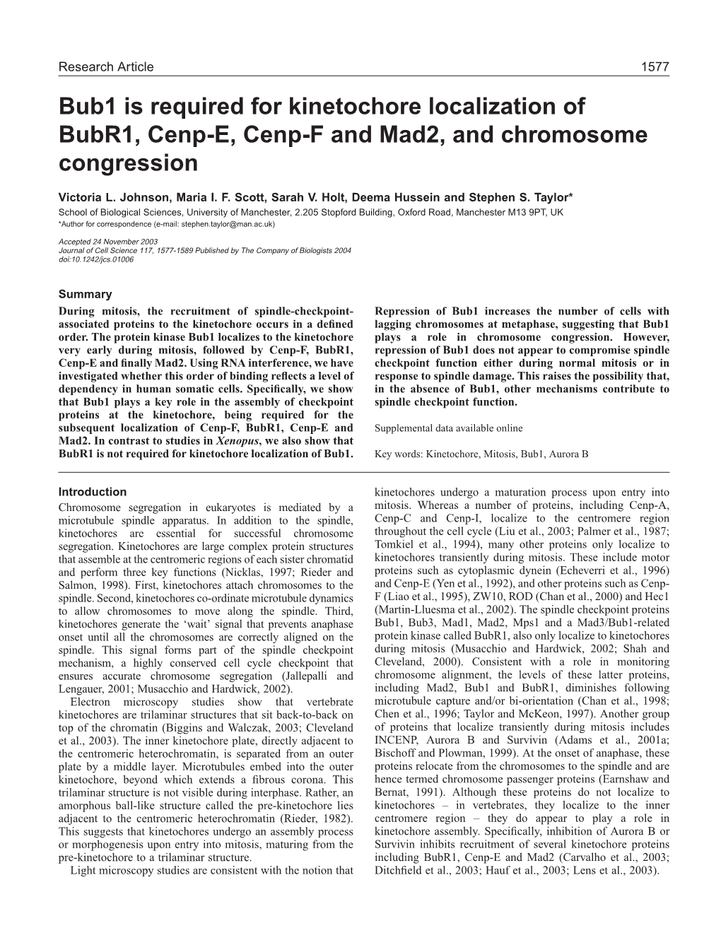 Bub1 Is Required for Kinetochore Localization of Bubr1, Cenp-E, Cenp-F and Mad2, and Chromosome Congression