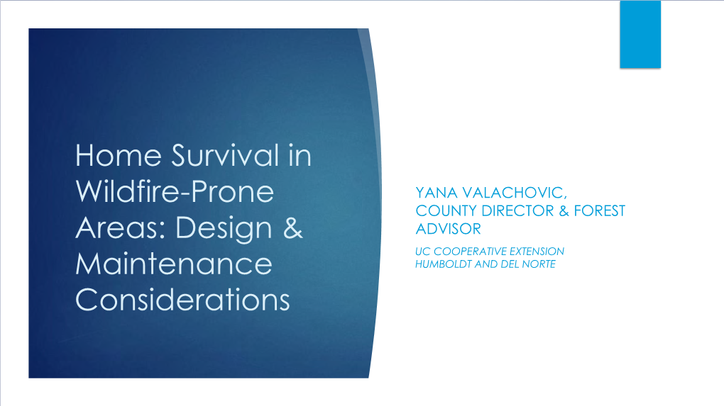 Home Survival in Wildfire-Prone Areas: Landscapingdesign and Home & Maintenance Design for Wildfire Defense Considerations