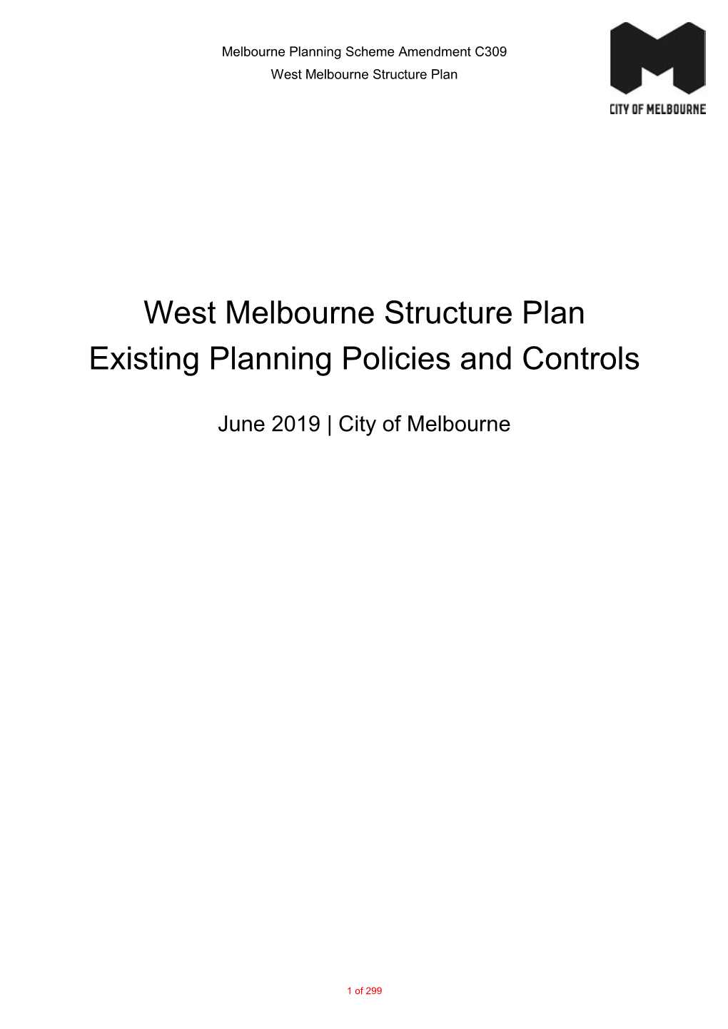 West Melbourne Structure Plan Existing Planning Policies and Controls