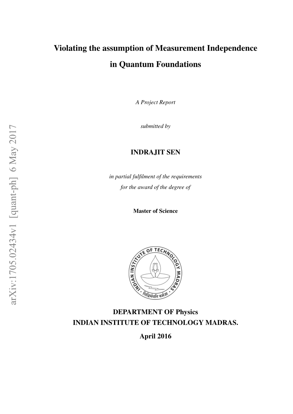 Violating the Assumption of Measurement Independence in Quantum Foundations