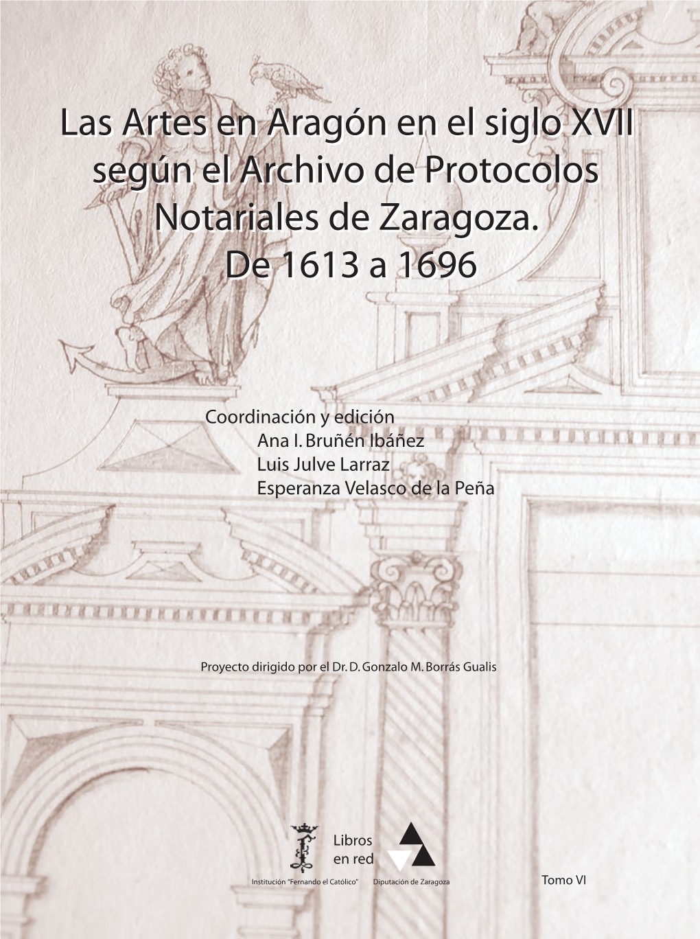 Las Artes En Aragón En El Siglo XVII Según Los Archivos De Protocolos