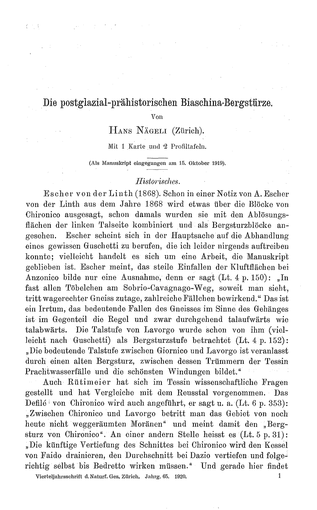 Die Postglazial-Prähistorischen Biaschina-Bergstürze. Fon HANS NÄGELI (Zürich)