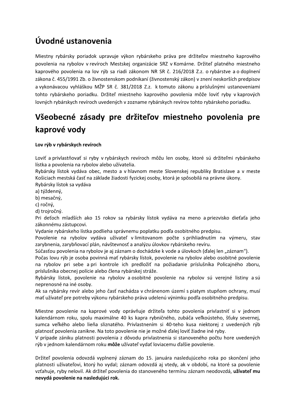 Miestny Rybársky Poriadok Upravuje Výkon Rybárskeho Práva Pre Držiteľov Miestneho Kaprového Povolenia Na Rybolov V Revíroch Mestskej Organizácie SRZ V Komárne