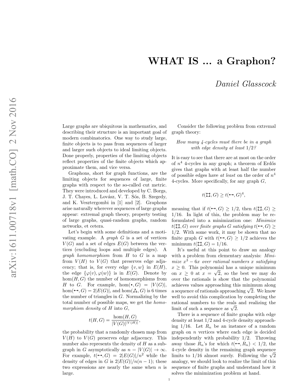 WHAT IS ... a Graphon? Arxiv:1611.00718V1 [Math.CO] 2