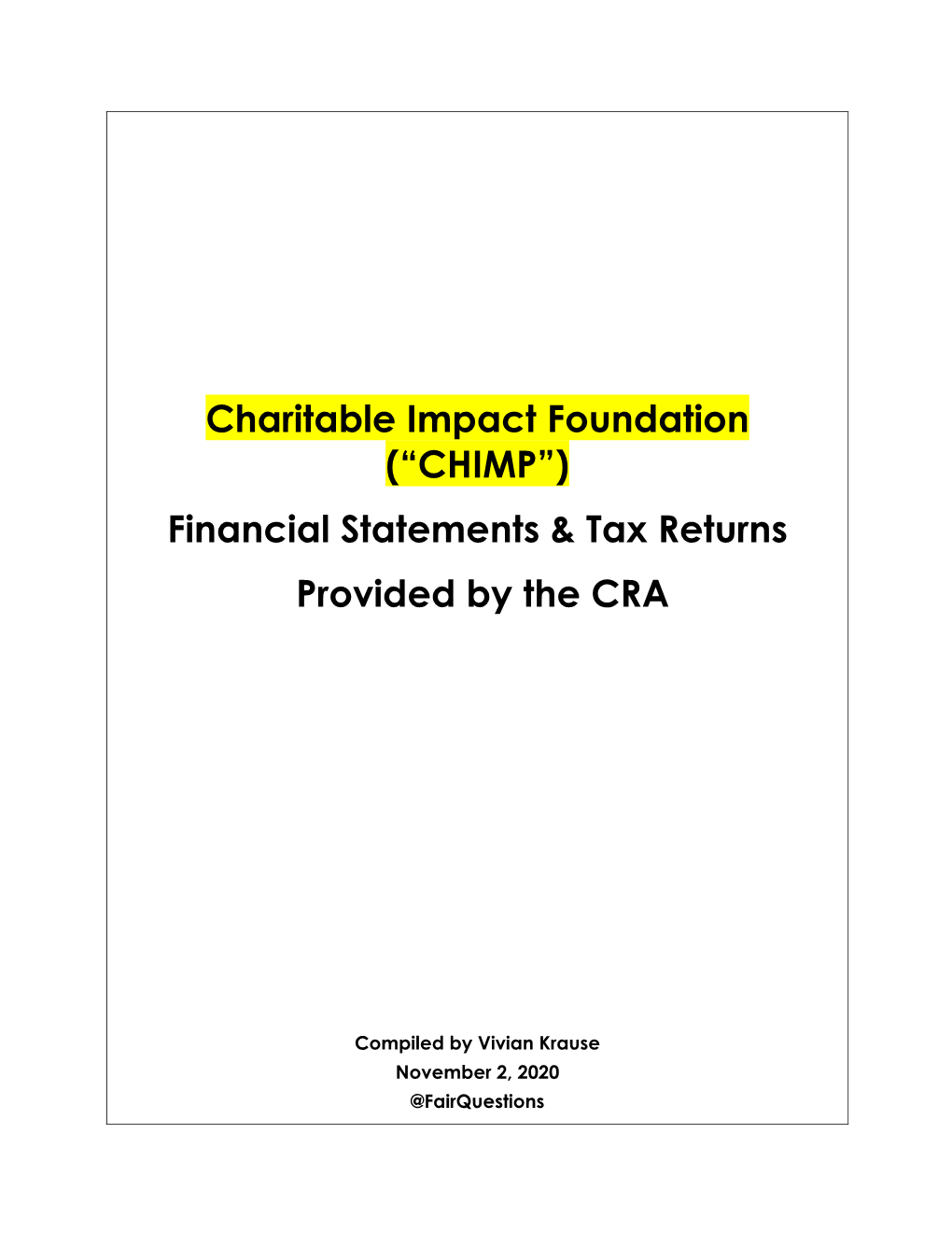 Charitable Impact Foundation (“CHIMP”) Financial Statements & Tax Returns Provided by the CRA