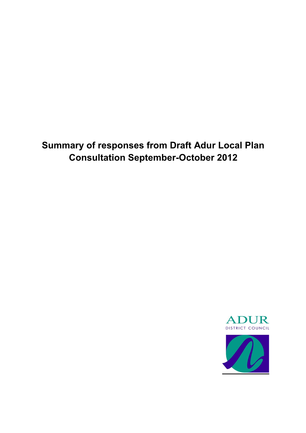 Summary of Responses from Draft Adur Local Plan Consultation September-October 2012