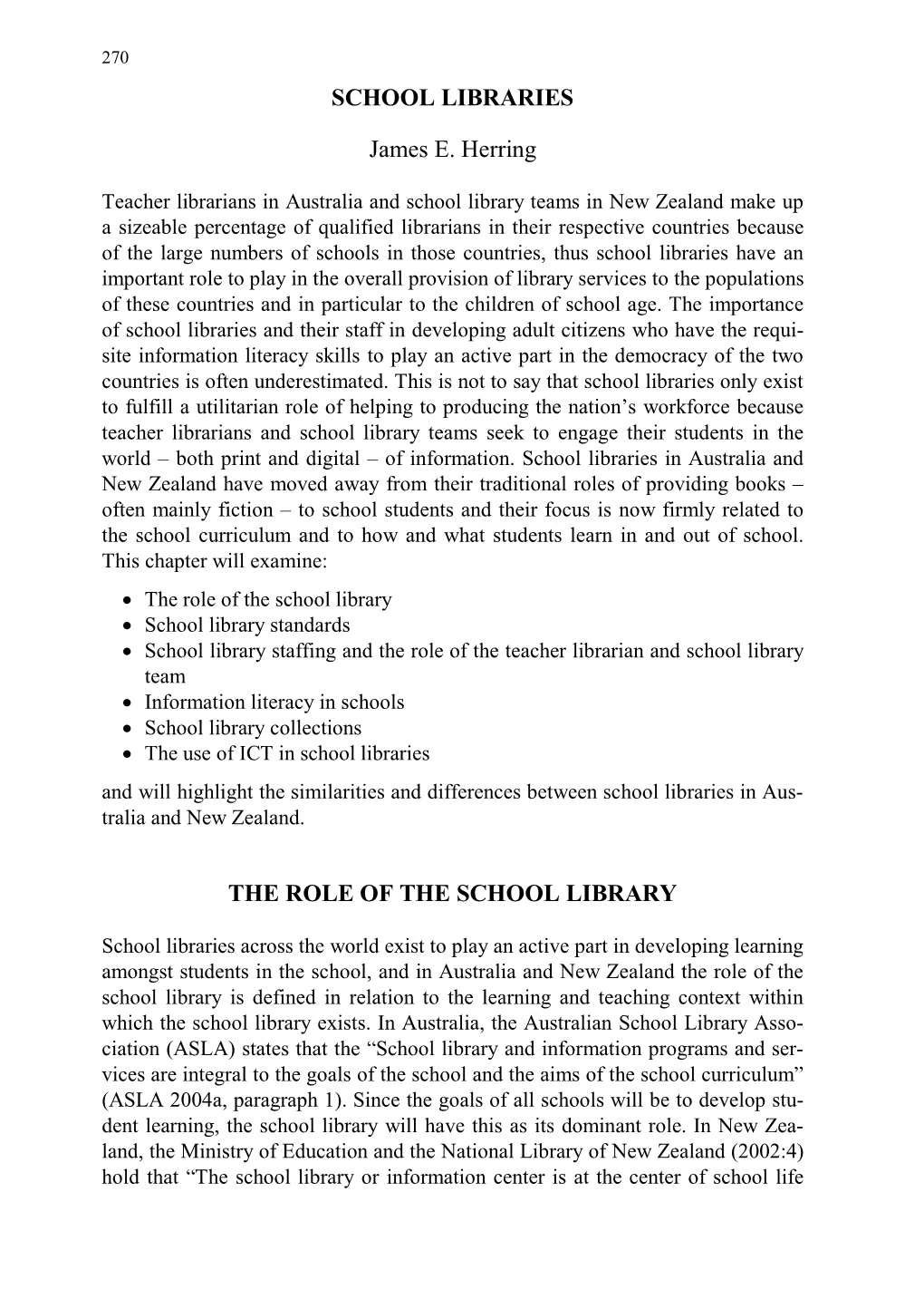 SCHOOL LIBRARIES James E. Herring the ROLE of THE